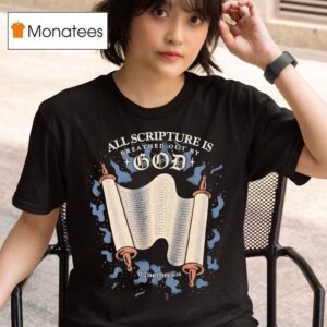 All Scripture Is Breathed Out Out By God Ii Timothy T Shirt