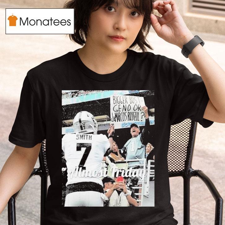  Almost Friday Geno Smith Bigger Bust Geno Or Jamarcus Russell Middle Fingers T Shirt