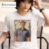 American Workers Firs T Shirt