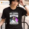 Ana Gabriel Makes Me Happy You Not So Much T Shirt