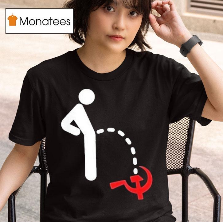  Anti Communism Anti Socialism Pee T Shirt