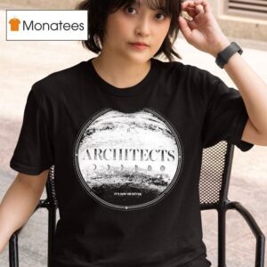 Architects It S Now Or Never T Shirt