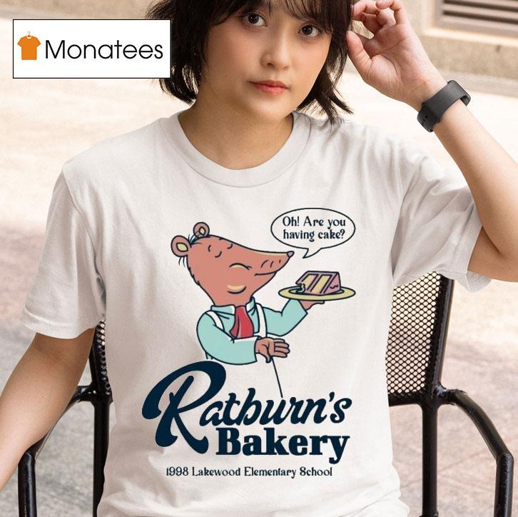  Arthur Ratburn S Bakery Lakewood Elementary School Oh Are You Having Cake T Shirt