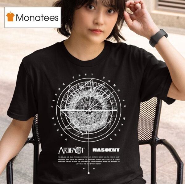 Artifact Nascent These Fears They Come In Waves T Shirt