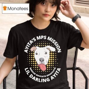 Ayita S Mps Mission Lil Darling Ayita Rescue Educate Eradicate New York Bully Crew Dog T Shirt