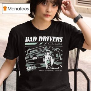 Bad Drivers Club R Crying T Shirt