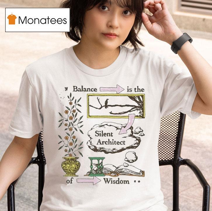  Balance Is The Silent Architect Of Wisdom Awake Happy T Shirt