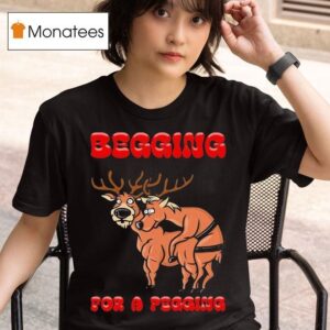 Begging For A Pegging Christmas T Shirt