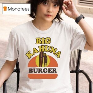 Big Kahuna Burger T Shirt