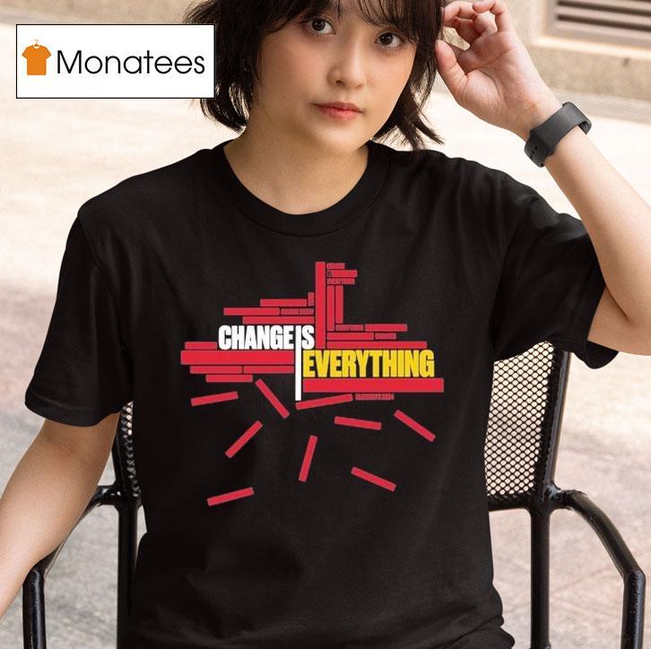  Bluecoats Change Is Everything T Shirt