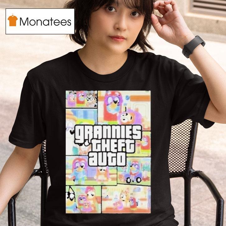  Bluey Grannies Theft Auto Gta T Shirt