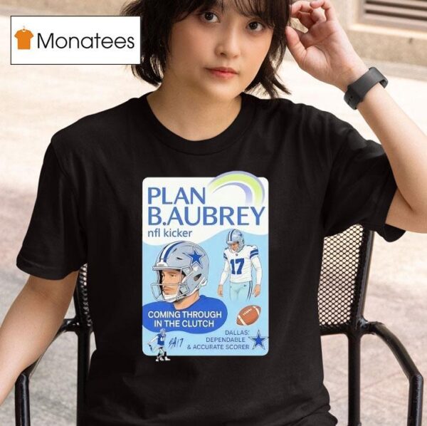 Brandon Aubrey Dallas Cowboys Nfl Kicker Coming Through In The Clutch T Shirt