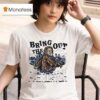 Bring Out The Pasquatch T Shirt