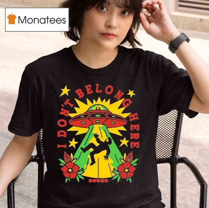  Broadside I Don T Belong Here Ufo T Shirt