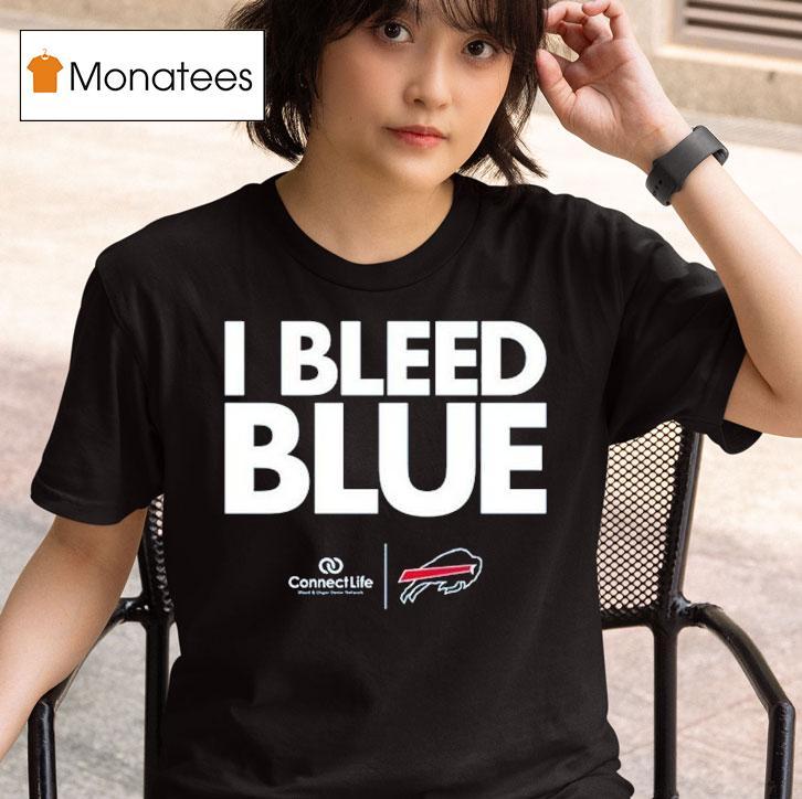  Buffalo Bills I Bleed Blue Connect Life T Shirt