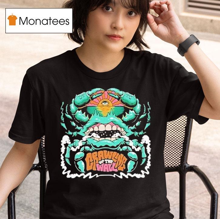  Bumpin Uglies Crawling Up The Wall T Shirt