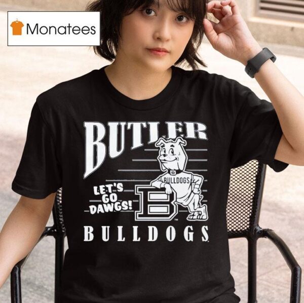 Butler Bulldogs Let S Go Dawgs Masco T Shirt
