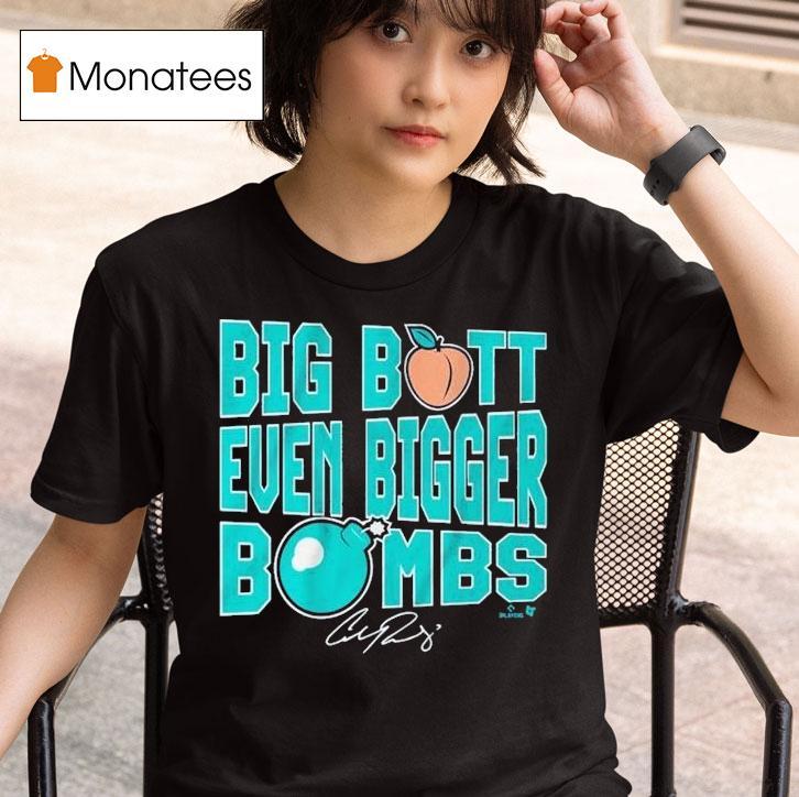  Cal Raleigh Big Butt Even Bigger Bombs T Shirt