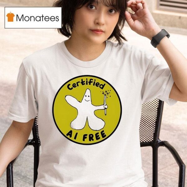 Certified Ai Free T Shirt