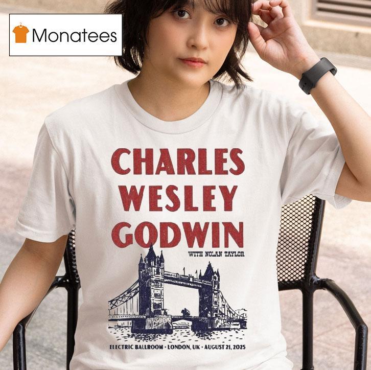  Charles Wesley Godwin  Aug  Tour London Uk T Shirt