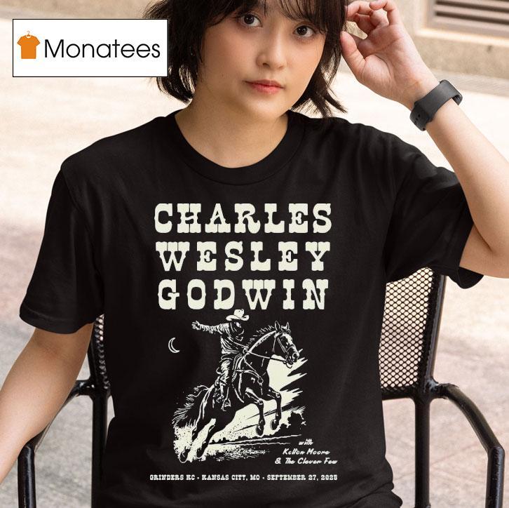 Charles Wesley Godwin At Grinders Kc In Kansas City Mo On Sep   Cowboy T Shirt