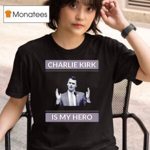 Charlie Kirk Is My Hero Usa Portrai T Shirt