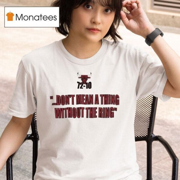 Chicago Bulls Don T Mean A Thing Without The Ring T Shirt