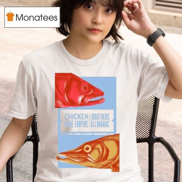 Chicken Wire Empire Oct Hook Ladder Minneapolis Mn Tour Fish T Shirt
