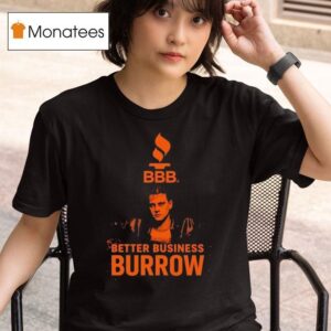 Cincinnati Bengals Qb Joe Burrow Better Business Burrow Bbb Logo T Shirt