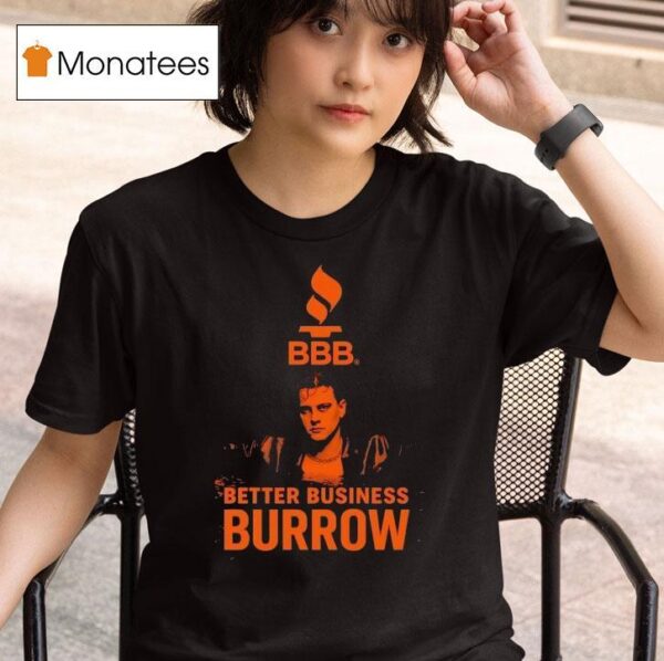 Cincinnati Bengals Qb Joe Burrow Better Business Burrow Bbb Logo T Shirt