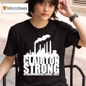 Clairton Strong Slworkers Local T Shirt