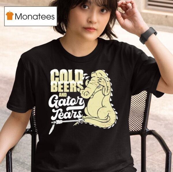 Cold Beers And Gator Tears T Shirt