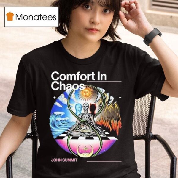 Comfort In Chaos John Summis T Shirt