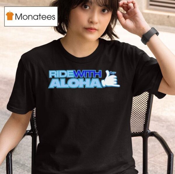 Cruising In The Ride With Aloha Shaka T Shirt