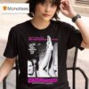 Deranged Pretty Sally Mae Died A Very Unnatural Death But The Worst Hasn T Happened To Her Yet The Confessions Of Necrophile T Shirt