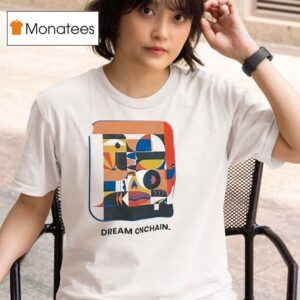 Dream Onchain T Shirt