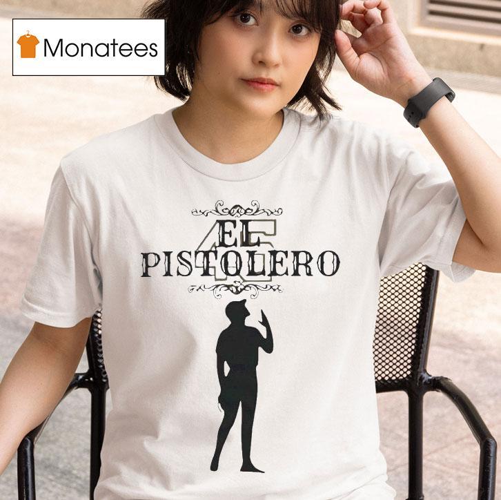 El Pistolero T Shirt