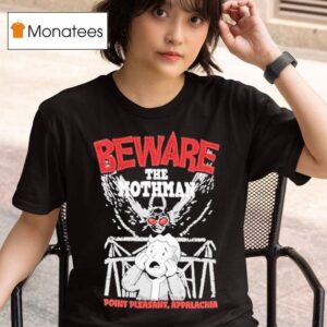 Fallout Beware The Mothman Point Pleasant Appalachia T Shirt