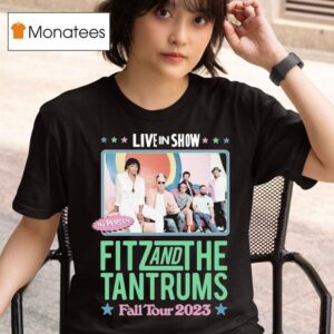 Fitz And The Tantrums Fall Tour Live In Show In Person T Shirt