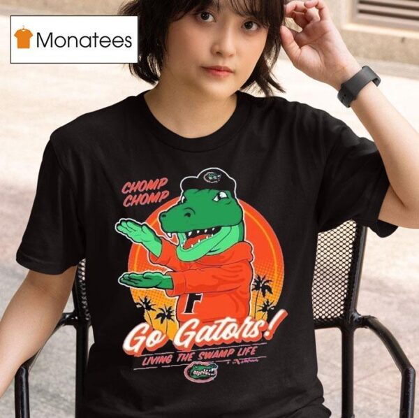 Florida Gators Chomp Chomp Living The Swamp Life Flogrown Rally Masco T Shirt