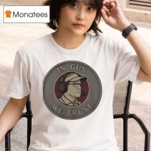 Florida State Seminoles In Gus We Trus T Shirt