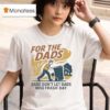 For The Dads Dads Don T Let Dads Miss Trash Day T Shirt