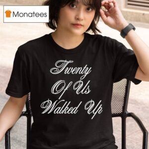 G Eazy Twenty Of Us Walked Up T Shirt