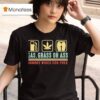 Gas Grass Or Ass Nobody Rides For Free T Shirt