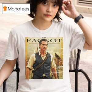 Gavin Newsom The Faggo T Shirt