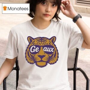 Geaux Sunglasses Lsu Tigers T Shirt