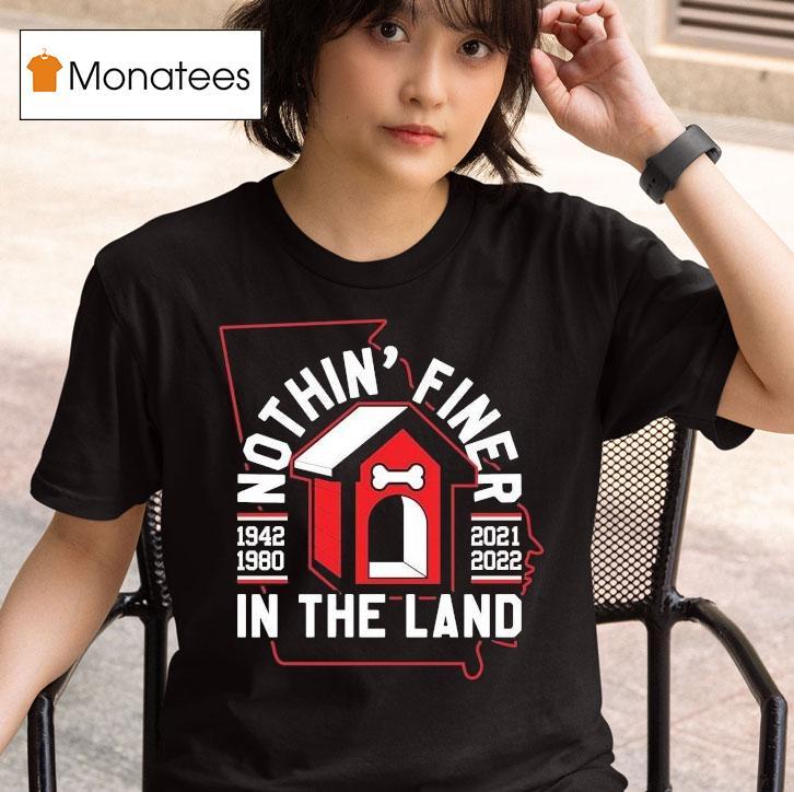  Georgia Bulldogs Nothin Finer In The Land     T Shirt