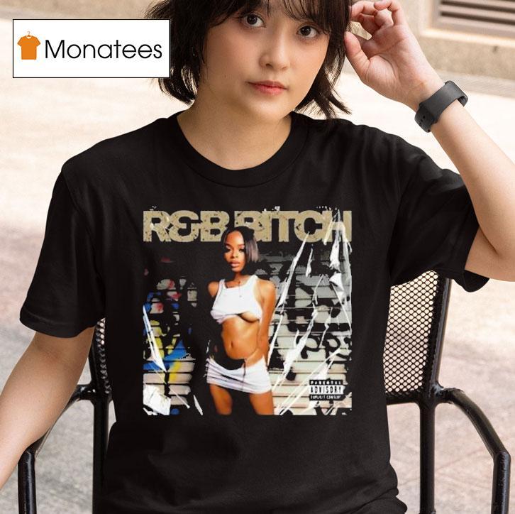  Gina Views Rb Bitch T Shirt