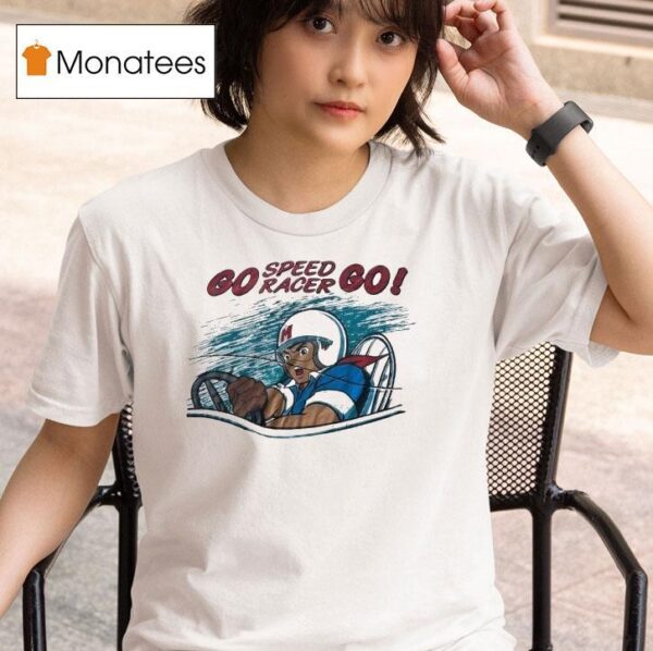 Go Speed Racer Go T Shirt