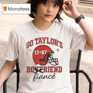 Go Taylors Boyfriend Fiance Swift And Kelce T Shirt
